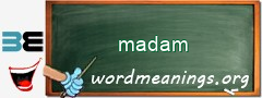 WordMeaning blackboard for madam